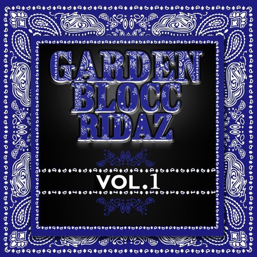 Garden Blocc Ridaz Vol. 1