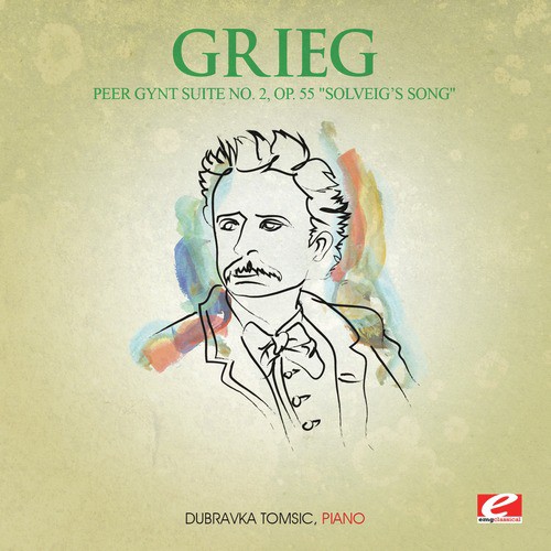 Grieg: Peer Gynt Suite No. 2, Op. 55 &quot;Solveig&#039;s Song&quot; (Digitally Remastered)_poster_image