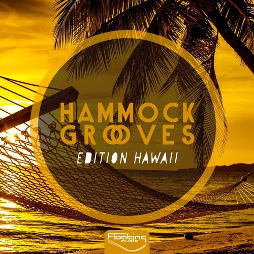 Hammock Grooves - Edition Hawaii