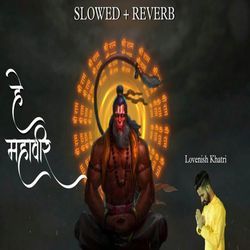 Hey Mahaveer - Slowed + Reverb-Kl4ZADN8b0A