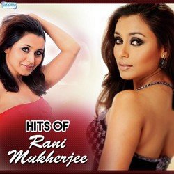 Hits Of Rani Mukherjee