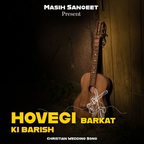 Hovegi Barkat Ki Barish (Wedding Christian Song)