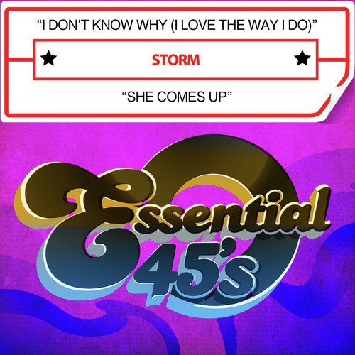 I Don&#039;t Know Why (I Love the Way I Do) / She Comes Up [Digital 45]