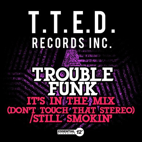 It's in the Mix (Don't Touch That Stereo) / Still Smokin'