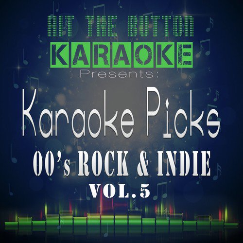 Karaoke Picks - 00's Rock & Indie Vol. 5