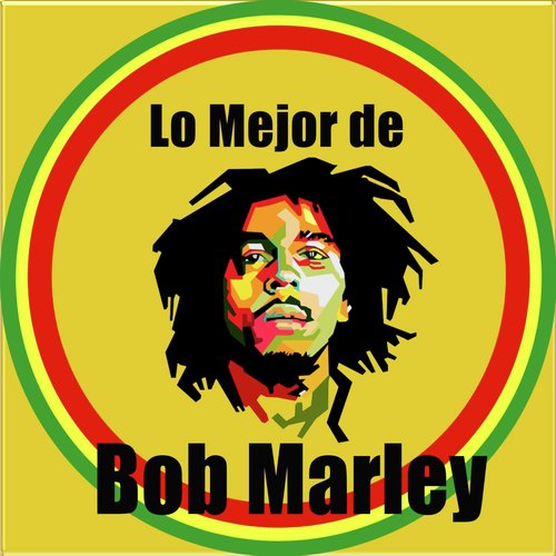 Lo Mejor De Bob Marley Songs Download - Free Online Songs @ JioSaavn
