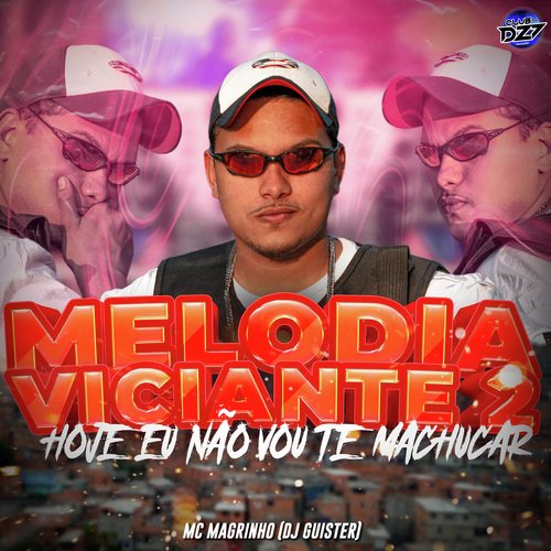 MELODIA VICIANTE 2 HOJE EU NÃO VOU TE MACHUCAR_poster_image