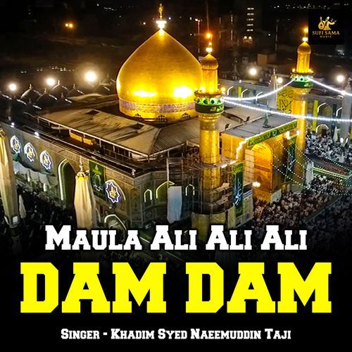 Maula Ali Ali Ali Dam Dam