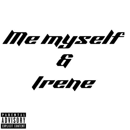 Me Myself & Irene