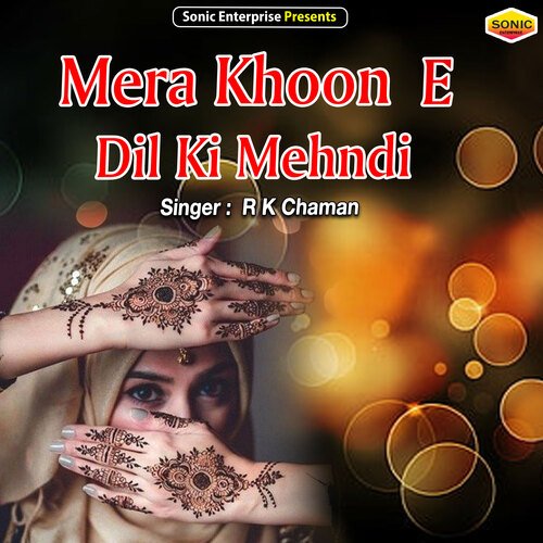 Mera Khoon -E- Dil Ki Mehndi (Islamic)