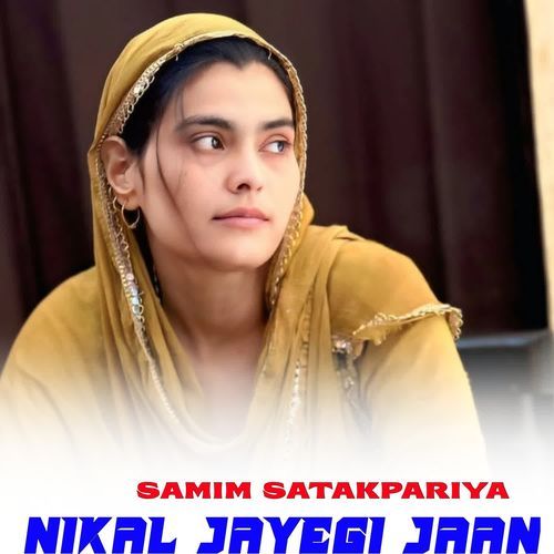 NIKAL JAYEGI JAAN