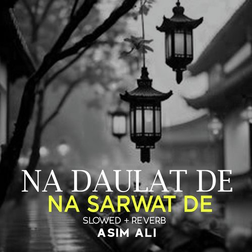 Na Daulat De Na Sarwat De Lofi
