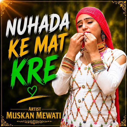 Nuhada Ke Mat Kre