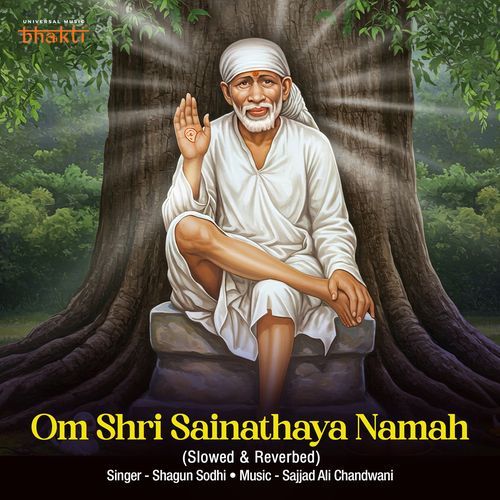 Om Shri Sainathaya Namah (Slowed & Reverbed)