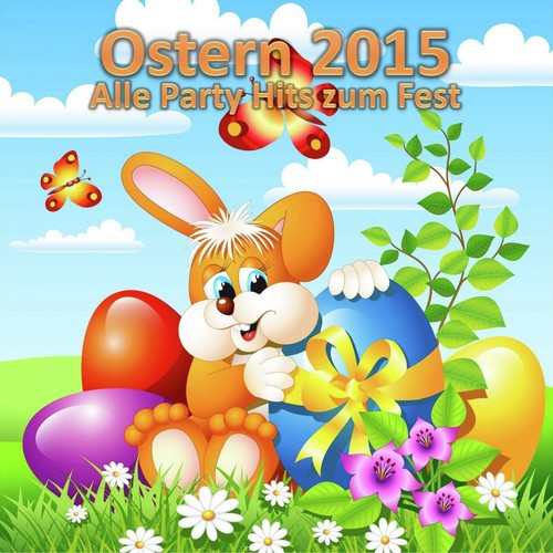 Ostern 2015 - Alle Party Hits zum Fest