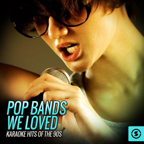 Pop Bands We Loved Karaoke Hits of the 90s