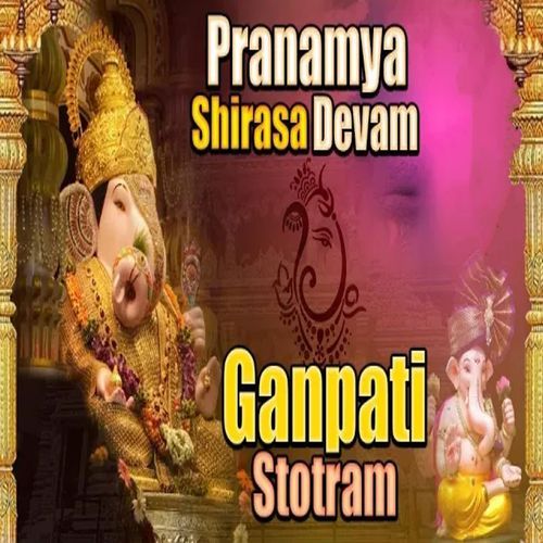 Pranamya Shirasa Devam Ganpati Stotram