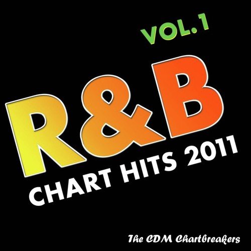 R&amp;B Chart Hits 2011 Vol. 1