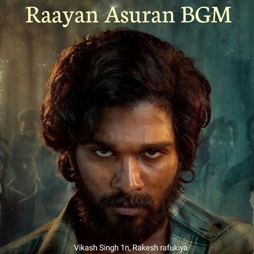 Raayan Asuran BGM