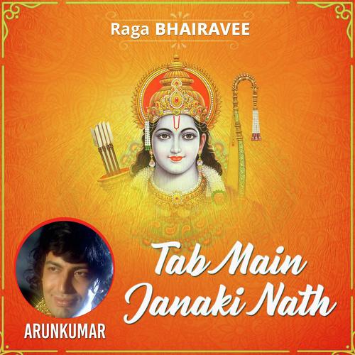 Raga Bhairavee - Tab Main Janaki Nath