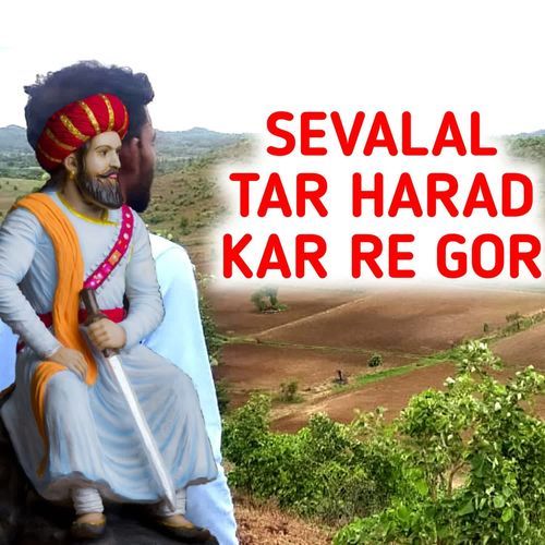 Sevalal Tar Harad Kar Re Gor