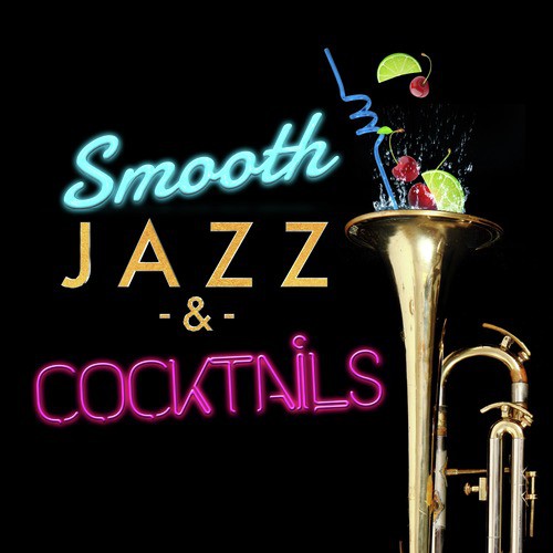 Smooth Jazz & Cocktails