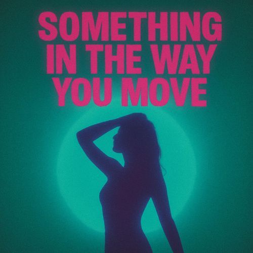 Something In The Way You Move (House)