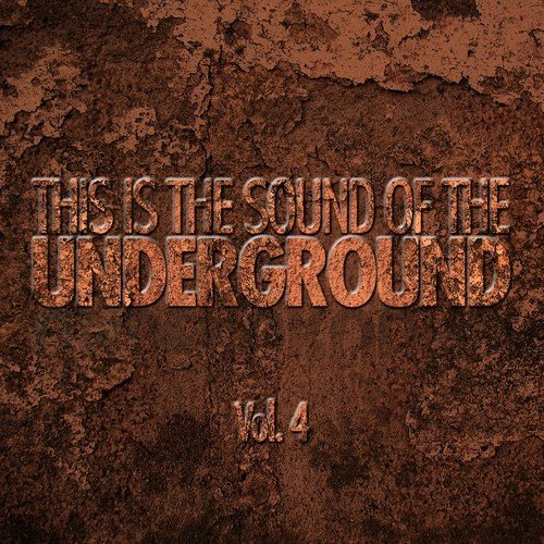 This Is the Sound of the Underground, Vol. 4