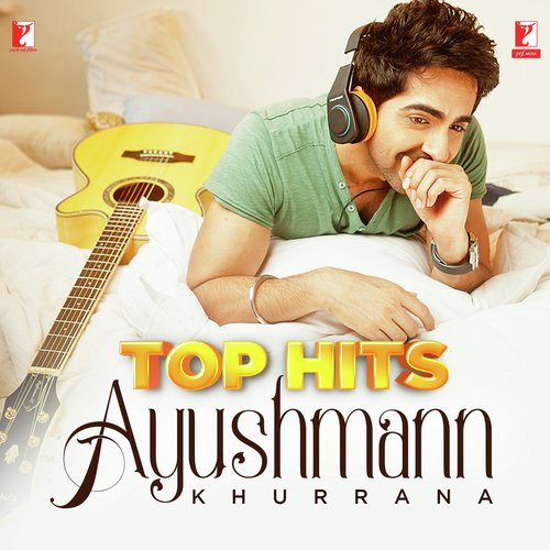 Top Hits - Ayushmann Khurrana 