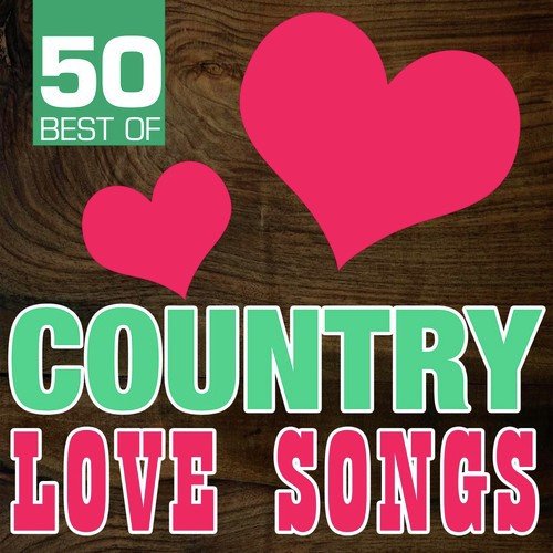 50 Best of Country Love Songs