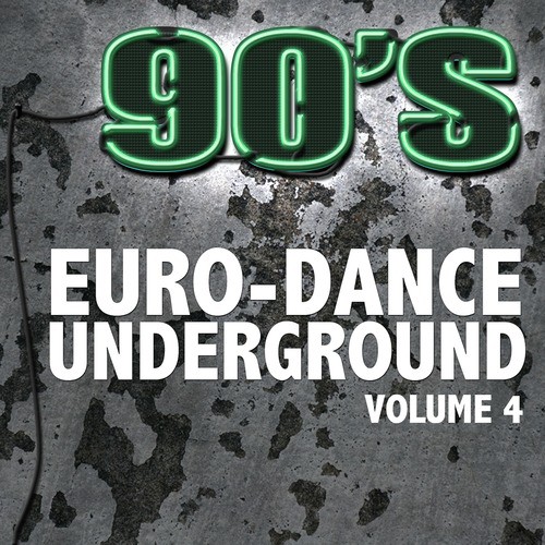 90's Euro-Dance Underground, Vol. 4