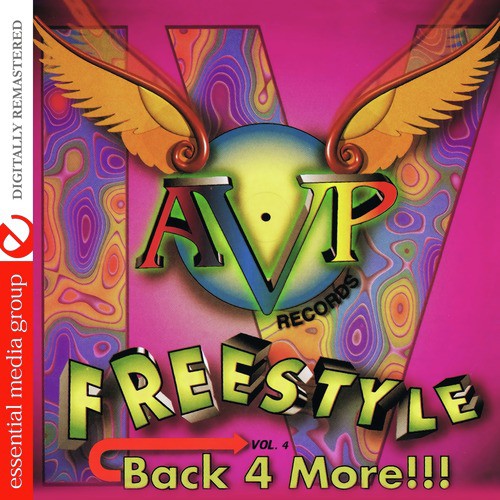 AVP Records Presents Freestyle Vol. 4: Back 4 More!!! (Digitally Remastered)
