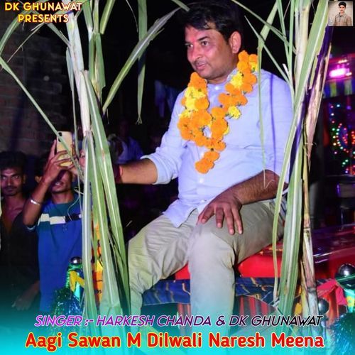 Aagi Sawan M Dilwali Naresh Meena