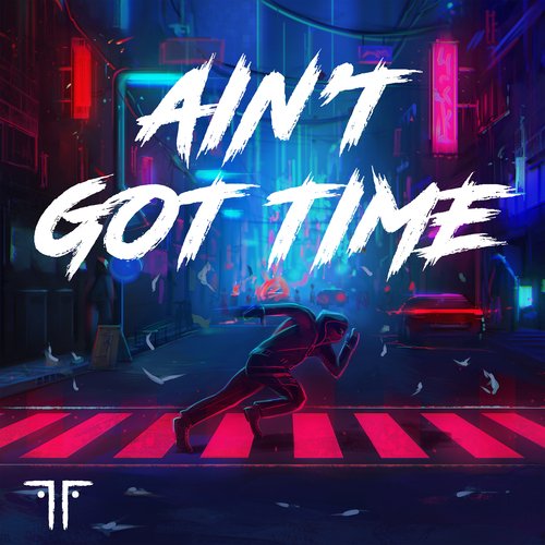 Ain&#039;t Got Time_poster_image