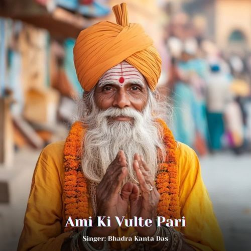 Ami Ki Vulte Pari