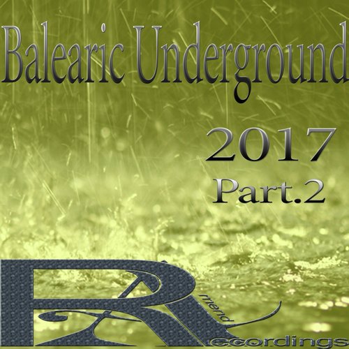 Balearic Underground 2017 (Part.2)