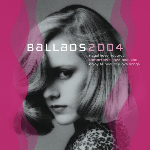 Ballads 2004 (Enjoy 14 Beautiful Love Songs)
