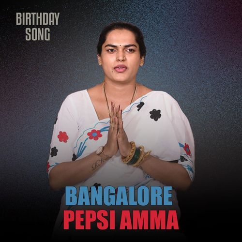 Bangalore Pepsi Amma Birthday Song
