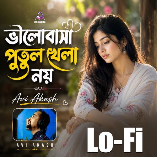 Bhalobasha Putul Khela Noy (Lo-Fi)
