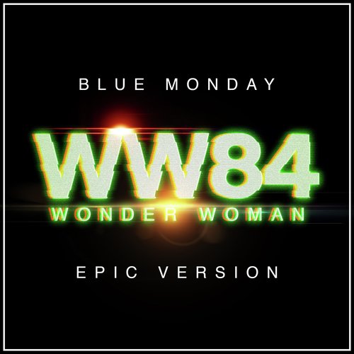 Blue Monday - Wonder Woman 1984