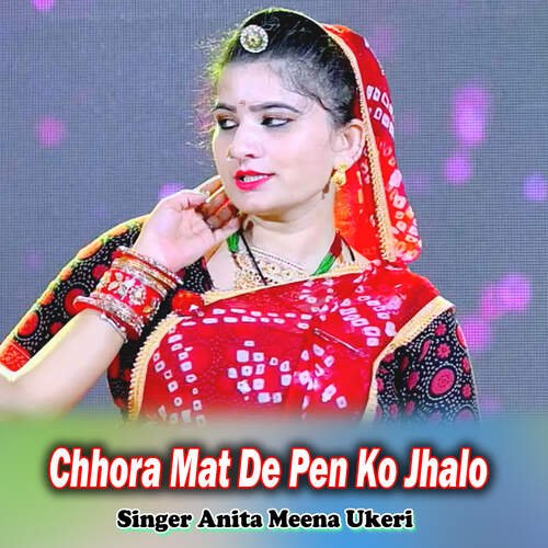 Chhora Mat De Pen Ko Jhalo