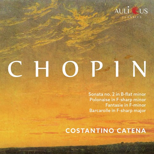 Chopin: Sonata No. 2 in B-flat minor, Op. 35 “Funeral March”- Polonaise in F-sharp minor, Op. 44 - Fantaisie in F-minor, Op. 49 - Barcarolle in F-sharp major, Op. 60