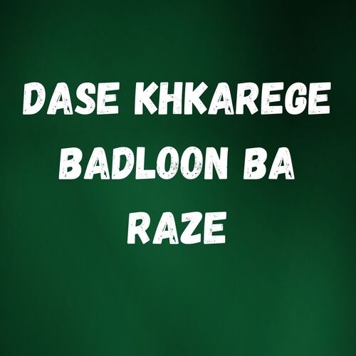 Dase Khkarege Badloon Ba Raze_poster_image