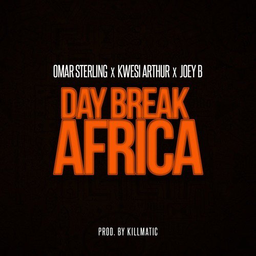 Day Break Africa (feat. Kwesi Arthur &amp; Joey B)_poster_image