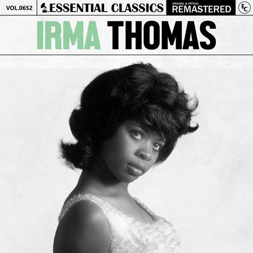 Essential Classics, Vol. 652: Irma Thomas