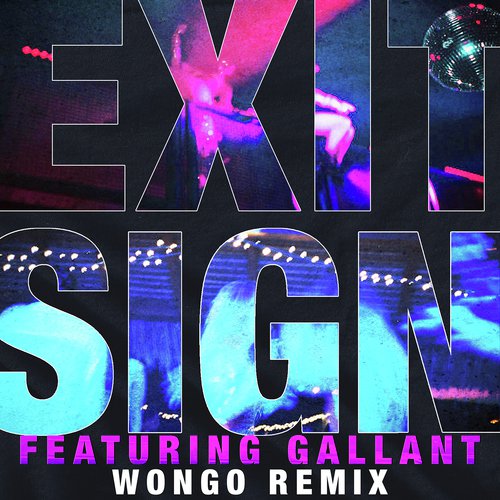 Exit Sign (feat. Gallant) (Wongo Remix)_poster_image