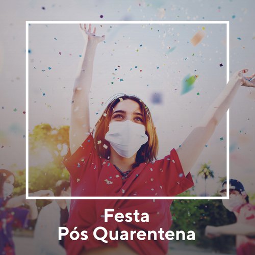 Festa Pós Quarentena_poster_image