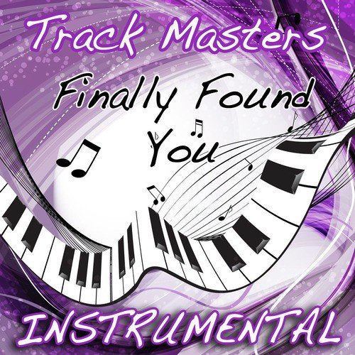 Finally Found You (Instrumental Tribute to Enrique Iglesias Feat. Sammy Adams)
