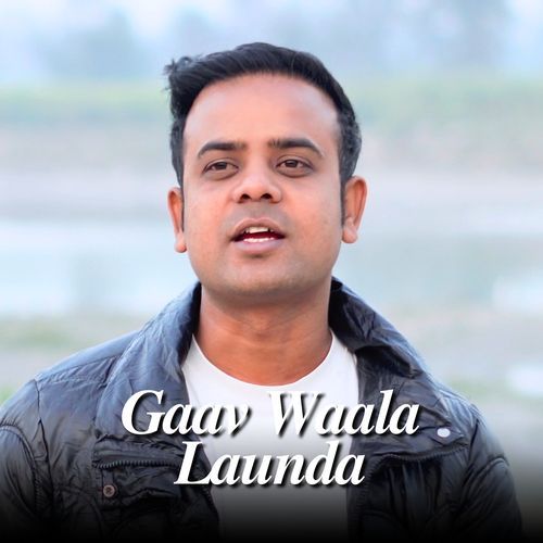 Gaav Waala Launda