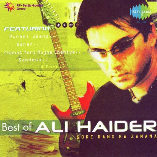 Gore Rang Ka Zamana-Best Of Ali Haider